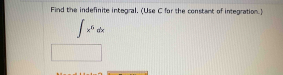 Find the indefinite integral. (Use C for the constant of integration.)
∈t x^6dx