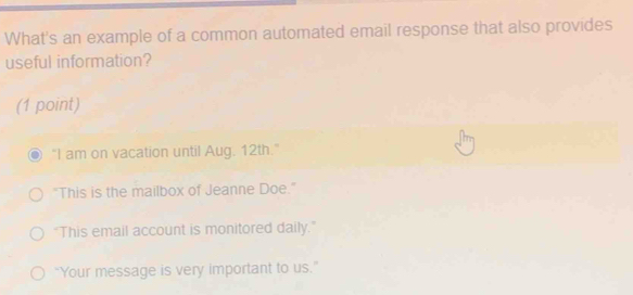 Solved: What's an example of a common automated email response that ...