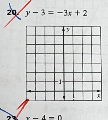 20 y-3=-3x+2
2 x-4=0