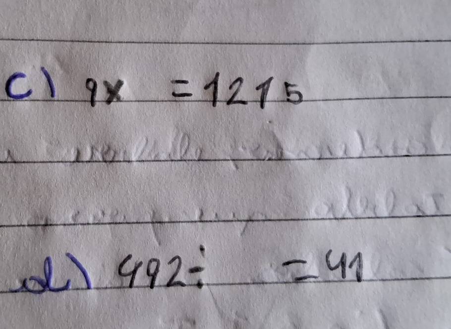 9x=1215
492/ =41