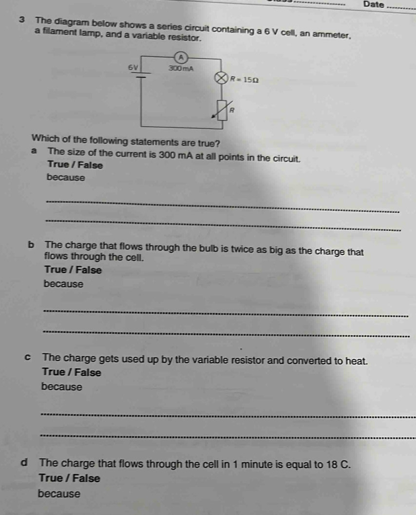 Solved: Date_ 3 The diagram below shows a series circuit containing a 6 ...