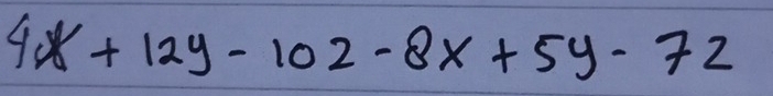 4x+12y-102-8x+5y-72