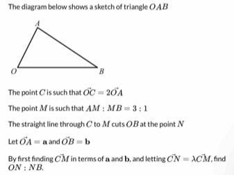 Solved: The diagram below shows a sketch of triangle OAB The point C is ...