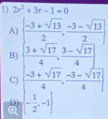 2r^2+3r-1=0
A)
B)
C)
D)
e