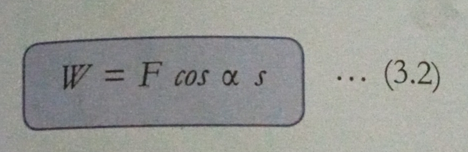 W=Fcos alpha s
_ (3.2)