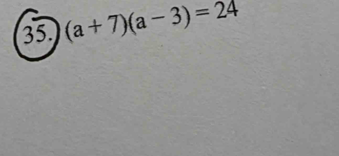 (a+7)(a-3)=24