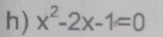 x^2-2x-1=0