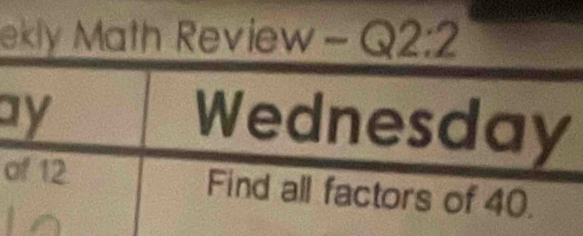 ekly Math Revie w-Q2:2
a 
o