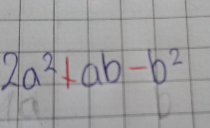 2a^2+ab-b^2