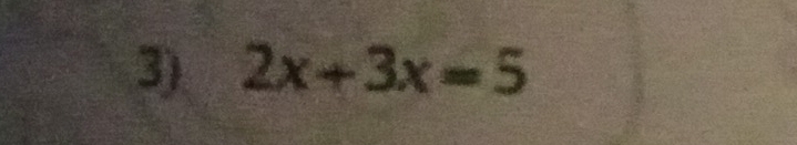 2x+3x=5