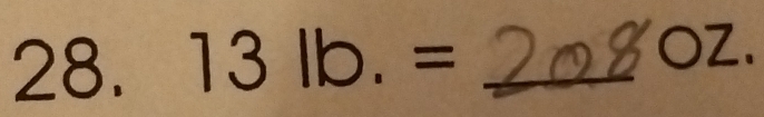 13lb.= _ OZ.