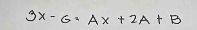 3x-6=Ax+2A+B