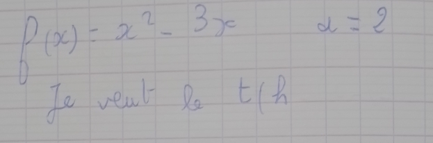 f(x)=x^2-3x-a=2
To veal Ro t(?