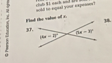 club $1 each and are 
sold to equal your expenses?
Find the value of x.
38.
33 37.