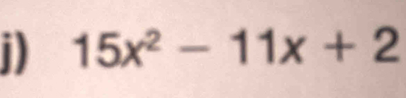 15x^2-11x+2