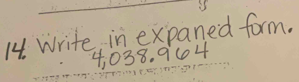 Solved: Write, in expaned form. 4,038.9004 [Math]