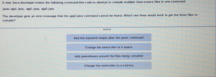 Gelöst:A new Java developer enters the following command-line code to ...