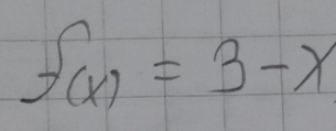 f(x)=3-x