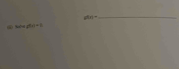 gf(x)=
@ Sa'e g(x)=0.