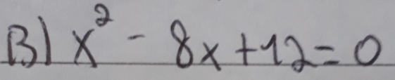 x^2-8x+12=0