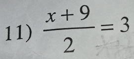  (x+9)/2 =3