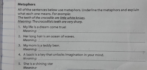 Solved: Metaphors All of the sentences below use metaphors. Underline ...
