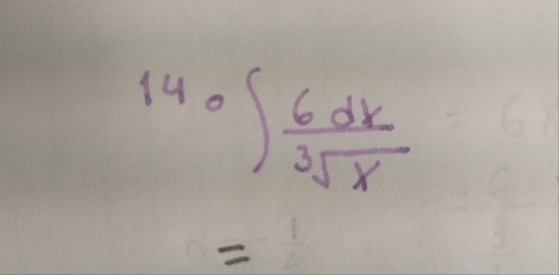 beginarrayr 140encloselongdiv 6dxx 3sqrt(x)endarray