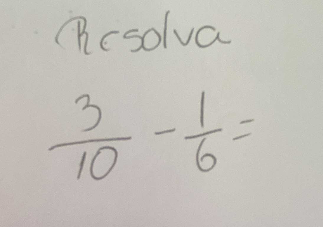 "csolva
 3/10 - 1/6 =