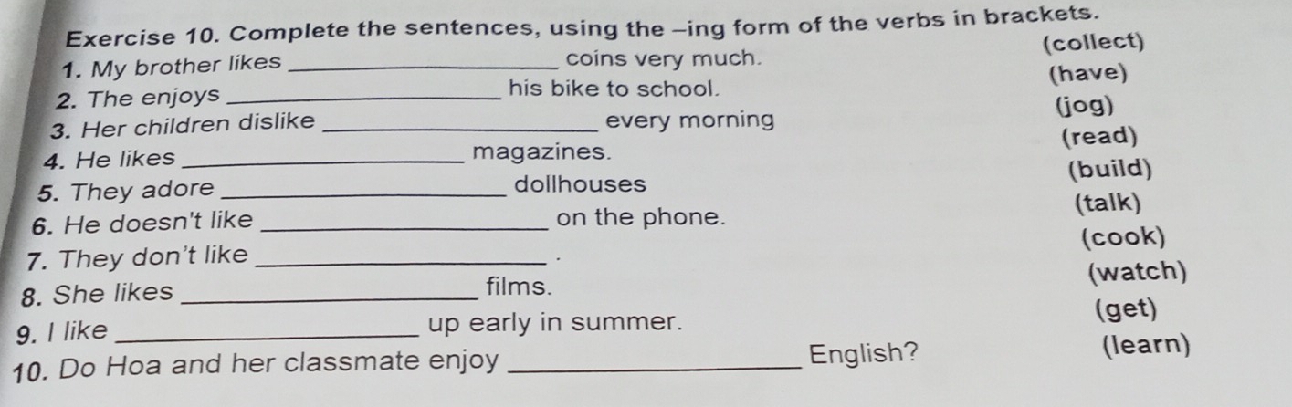 Giải quyết:Complete the sentences, using the -ing form of the verbs in ...