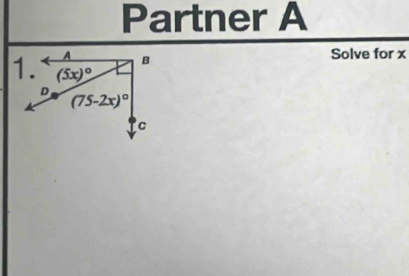 Partner A
Solve for x