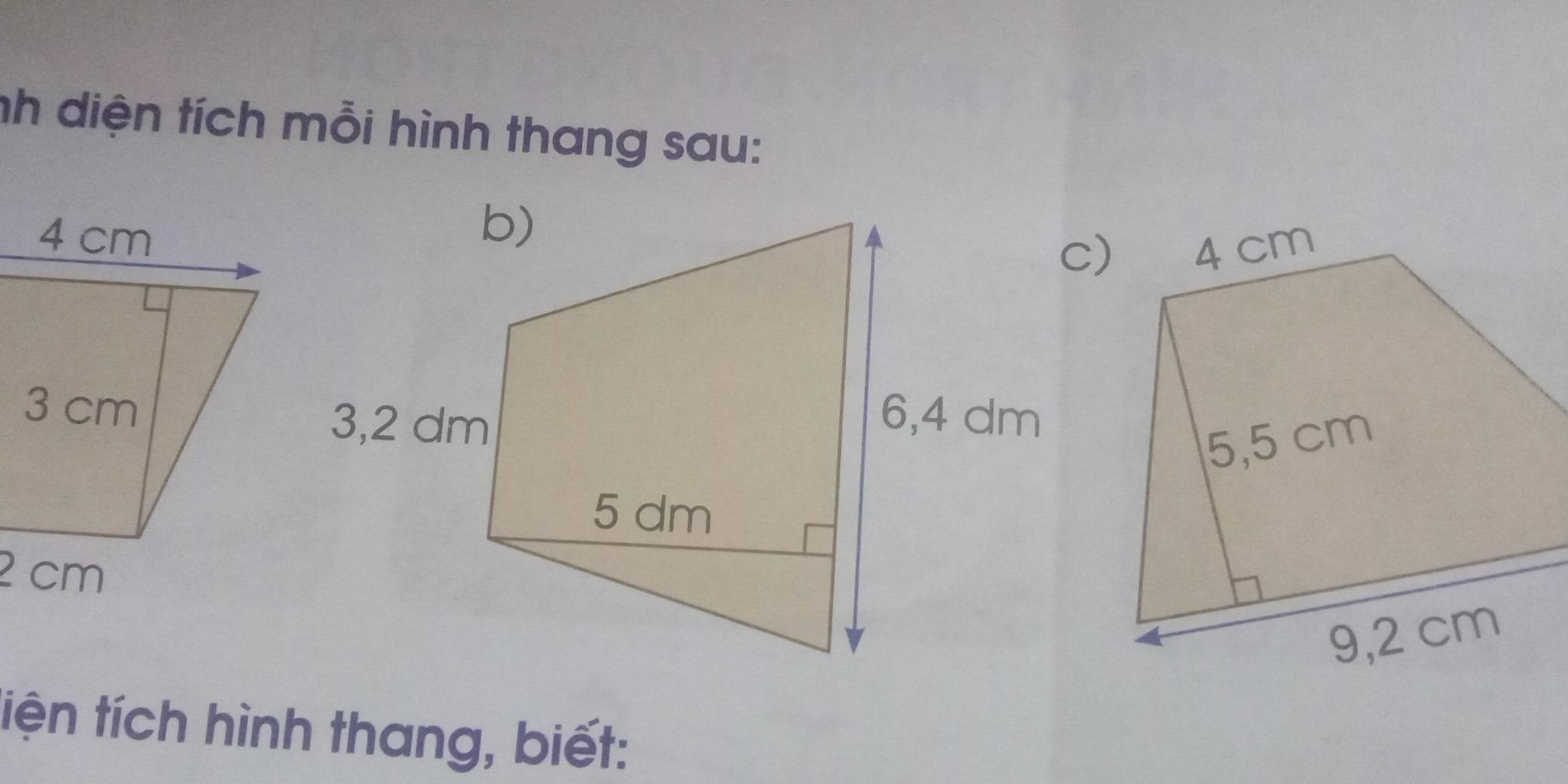 nh diện tích mỗi hình thang sau: 
tiện tích hình thang, biết: