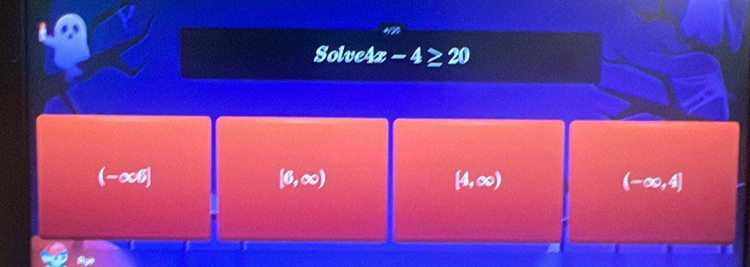 Solve4x -4≥ 20
(-∈fty 6]
[6,∈fty )
[4,∈fty )
(-∈fty ,4]