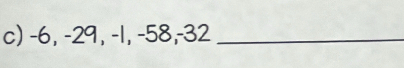 -6, -29, -1, -58, -32 _