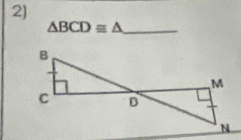 △ BCD≌ △ _