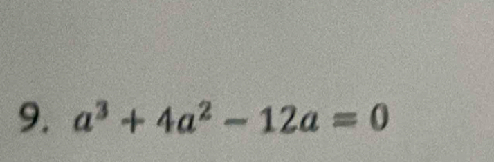 a^3+4a^2-12a=0