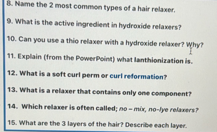 Solved: Name the 2 most common types of a hair relaxer. 9. What is the ...