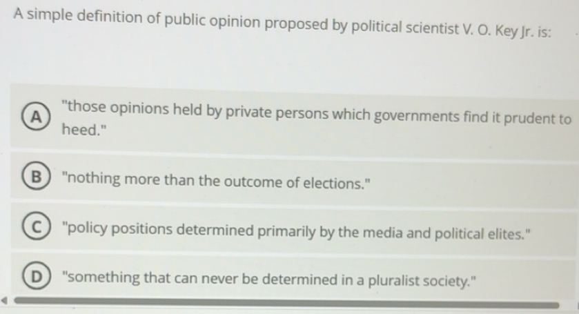 Solved: A simple definition of public opinion proposed by political ...