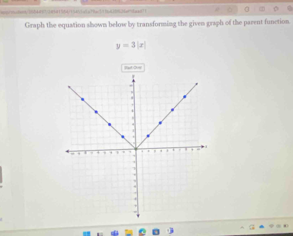 epp/sbui8ent/3584497/24941584/13455a5a79ac513b428f626ef18aad71 a 
Graph the equation shown below by transforming the given graph of the parent function.
y=3|x|
Start Over