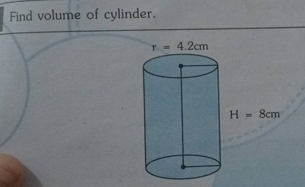 Find volume of cylinder.