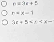 n=3x+5
n=x-1
3x+5