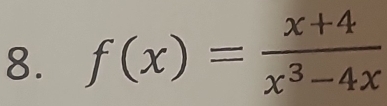 f(x)= (x+4)/x^3-4x 