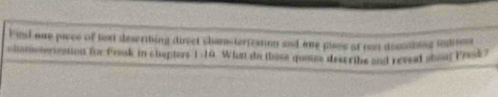 Fisl one piece of text descriting direct charesterizatiog and one plaes at ron decaatiog sodiins 
chaneterieation for Preak in chapters 1-14. What do those quuise desc ribe and reveed about Presk ?