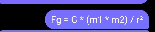 Fg=G*(m1*m2)/r^2