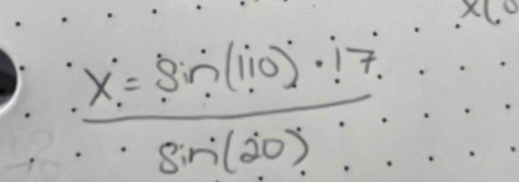  x=sin (10°)· 17/sin (20) 