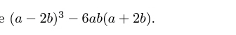 (a-2b)^3-6ab(a+2b).