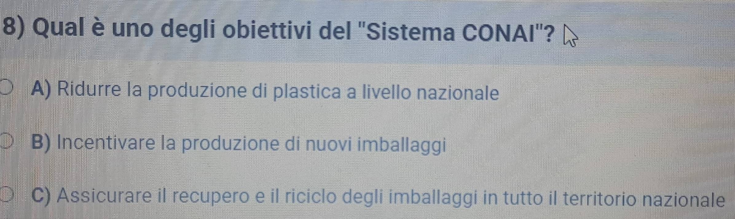 Qual è uno degli obiettivi del "Sistema CONAI"?
A) Ridurre la produzione di plastica a livello nazionale
B) Incentivare la produzione di nuovi imballaggi
C) Assicurare il recupero e il riciclo degli imballaggi in tutto il territorio nazionale