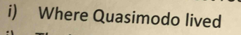 Where Quasimodo lived