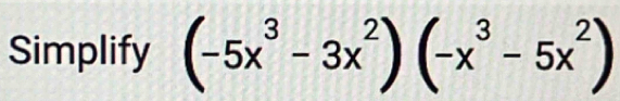 Simplify (-5x^3-3x^2)(-x^3-5x^2)