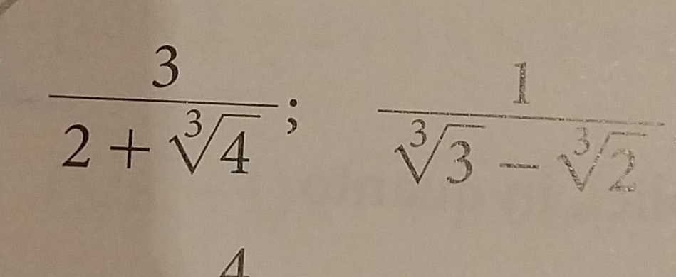  3/2+sqrt[3](4) ;  1/sqrt[3](3)-sqrt[3](2) 
A