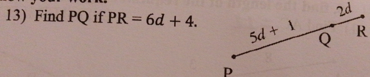 Find PQ if PR=6d+4.